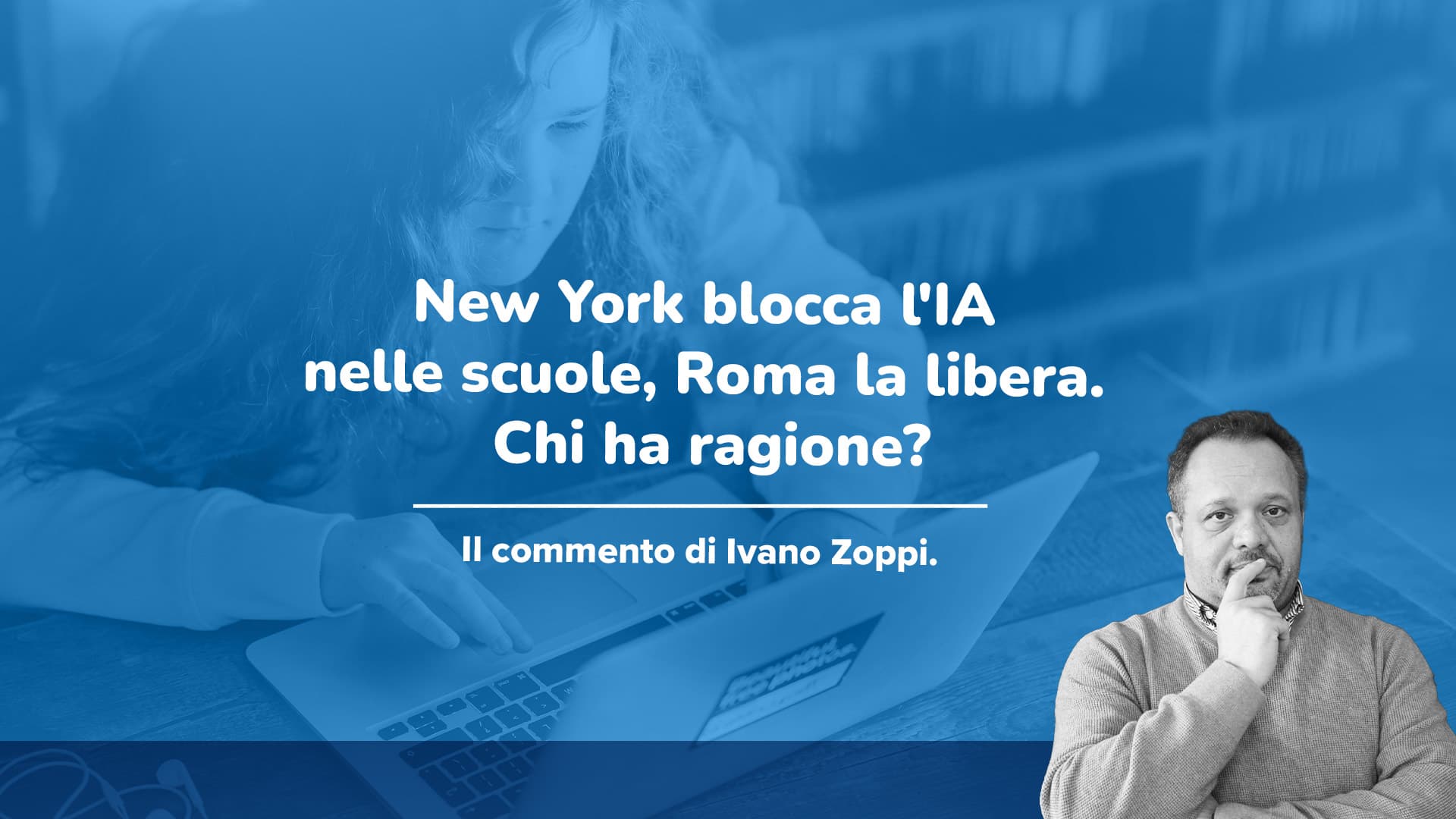 New York blocca l’IA nelle scuole, Roma la libera. Chi ha ragione?