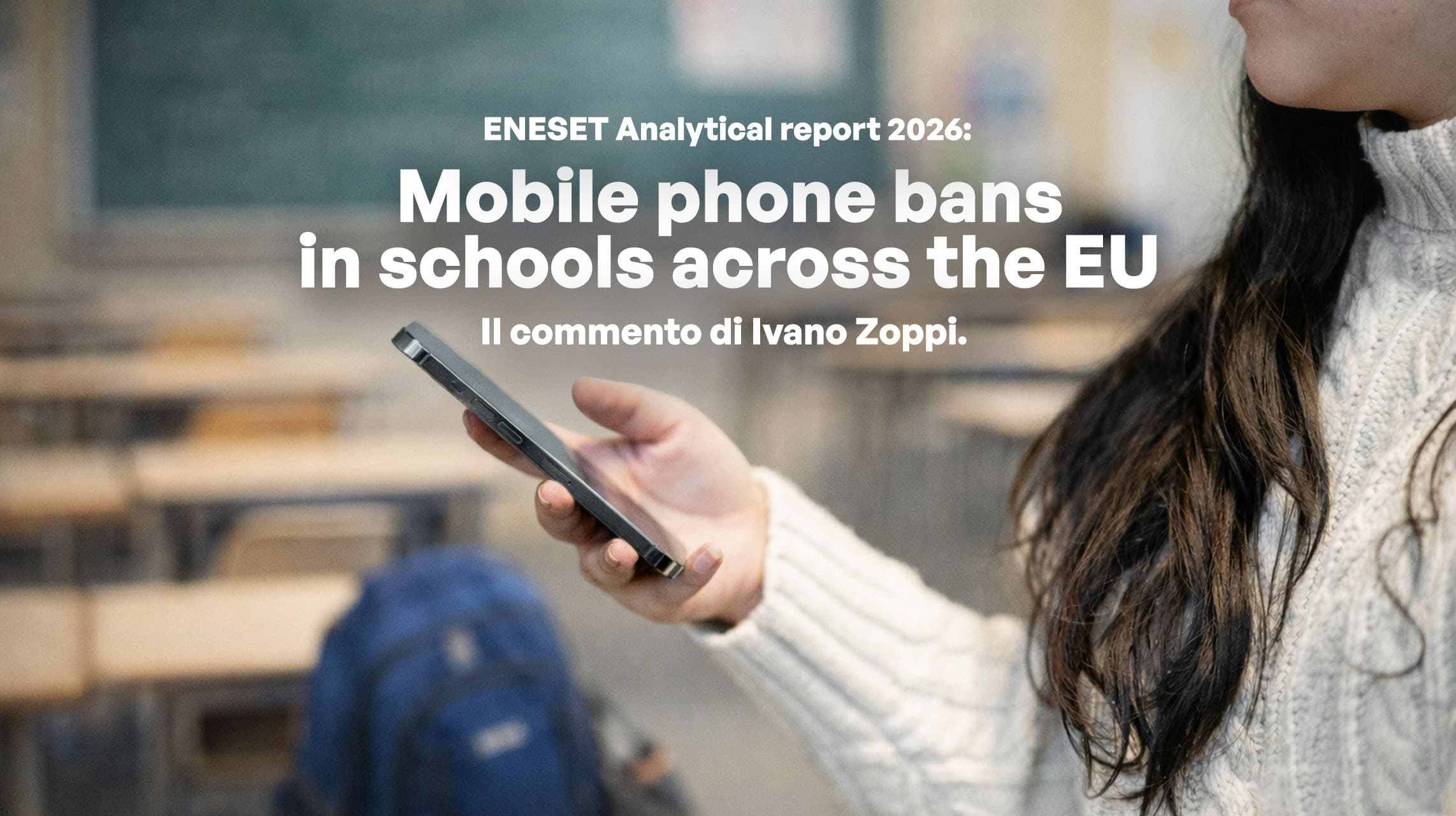Commento al rapporto ENESET “Mobile phone bans in schools across the EU” (2026)