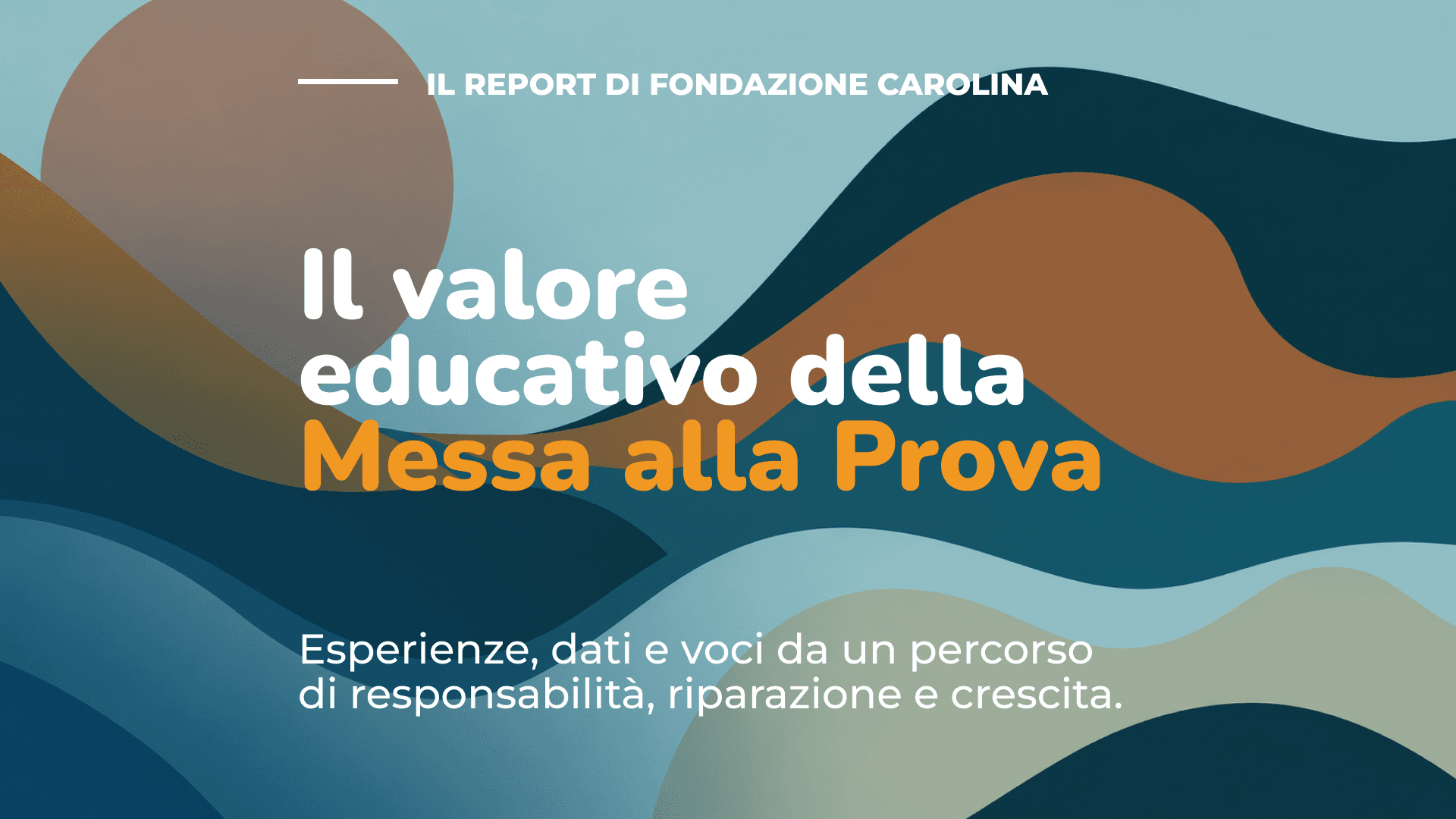 Messa alla Prova minorile: Il Report di Fondazione Carolina